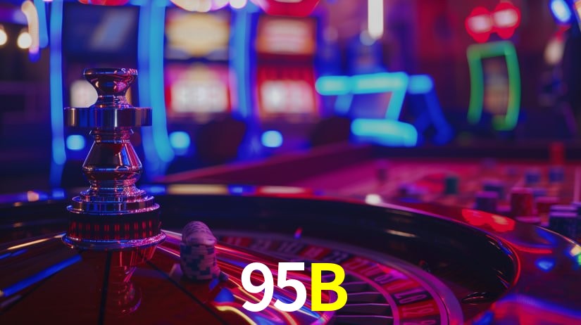 Ofertas Imperdíveis na 95B: Promoções e Bônus Que Valem a Pena